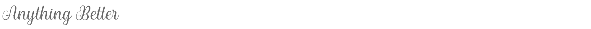 Sample characters Anything Better Font